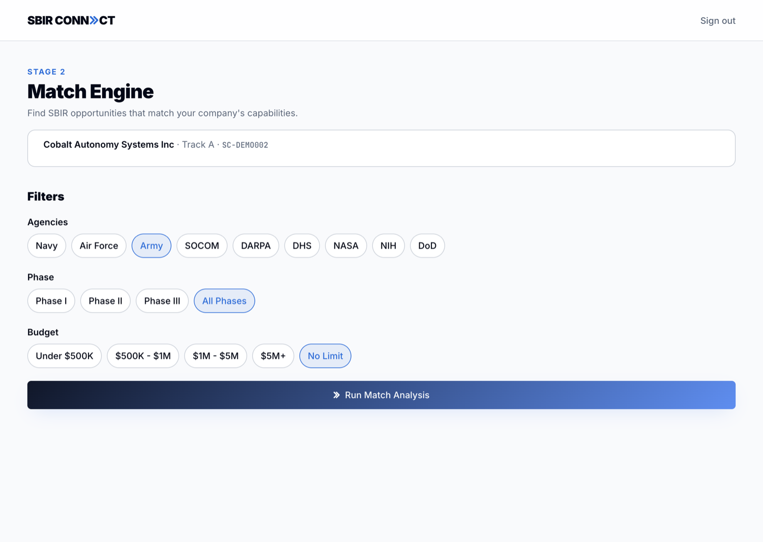 Stage 2B Match Engine page with intake context loaded, Agency filter chips (Navy / Air Force / Army / SOCOM / DARPA / DHS / NASA / NIH / DoD) with Army highlighted, Phase chips with All Phases selected, Budget chips with No Limit selected, and a Run Match Analysis button